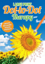 Title: Large Print Dot-to-Dot Therapy, Author: Arcturus Publishing