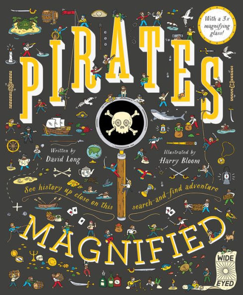 Pirates Magnified: With a 3x Magnifying Glass