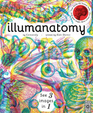 Title: Illumanatomy: See inside the human body with your magic viewing lens, Author: Kate Davies