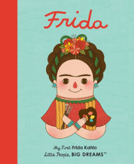 Title: Frida Kahlo: My First Frida Kahlo, Author: Isabel Sanchez Vegara