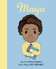 Title: Maya Angelou: My First Maya Angelou, Author: Lisbeth Kaiser