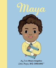 Title: Maya Angelou: My First Maya Angelou [BOARD BOOK], Author: Lisbeth Kaiser