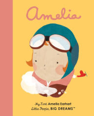 Title: Amelia Earhart: My First Amelia Earhart, Author: Isabel Sanchez Vegara