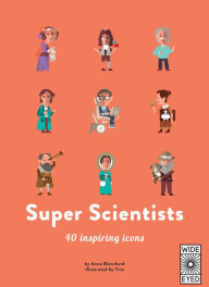 Title: 40 Inspiring Icons: Super Scientists, Author: Anne Blanchard