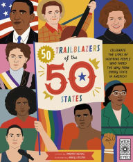 Title: 50 Trailblazers of the 50 States: Celebrate the lives of inspiring people who paved the way from every state in America!, Author: Howard Megdal