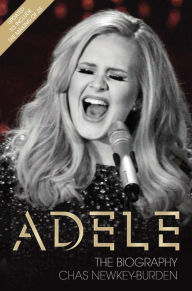 Title: Adele - The Biography, Author: Chas Newkey-Burden