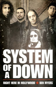 Title: System of a Down - Right Here in Hollywood, Author: Ben Myers