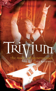 Title: Trivium - The Mark of Perseverance, Author: Joe Shooman