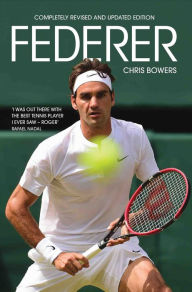 Title: Federer, Author: Chris Bowers