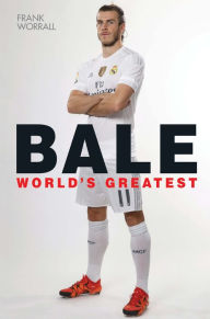Title: Bale: World's Greatest, Author: Frank Worrall