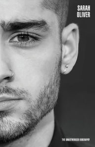 Title: Zayn Malik - Mind of His: The Unauthorised Biography, Author: Sarah Oliver