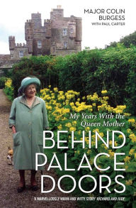 Title: Behind Palace Doors: My Years with the Queen Mother, Author: Major Colin Burgess