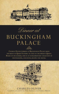 Title: Dinner at Buckingham Palace, Author: Charles Oliver