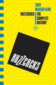 Title: Buzzcocks - The Complete History, Author: Tony McGartland