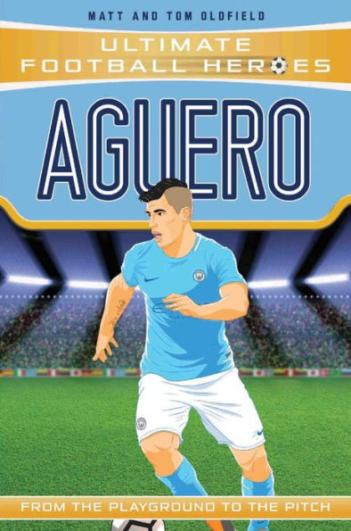 Aguero: From the Playground to Pitch