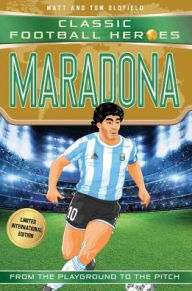 Title: Maradona: Classic Football Heroes - Limited International Edition, Author: Matt Oldfield