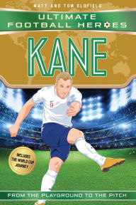 Title: Kane (Ultimate Football Heroes - Limited International Edition), Author: Matt & Tom Oldfield