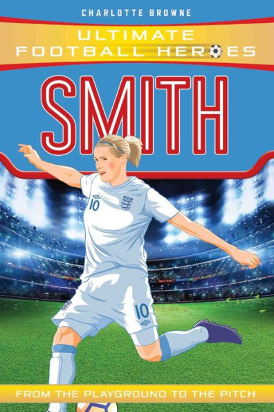 Kelly Smith (Ultimate Football Heroes - the No. 1 football series): Collect them all!