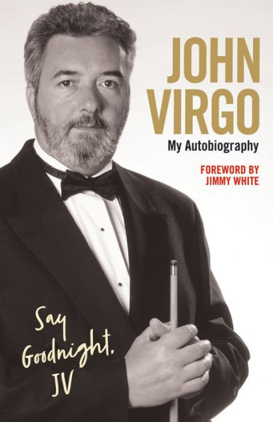 John Virgo: Say Goodnight, JV: My Autobiography