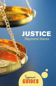 Title: Justice: A Beginner's Guide, Author: Raymond Wacks