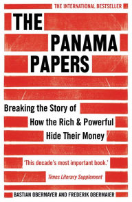 Title: The Panama Papers: Breaking the Story of How the Rich and Powerful Hide Their Money, Author: Sylvie Beljanski