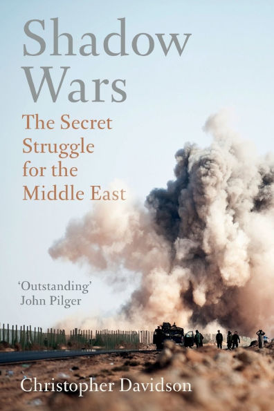 Shadow Wars: the Secret Struggle for Middle East