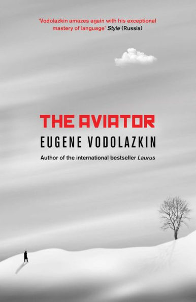 the Aviator: From award-winning author of Laurus