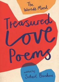 Title: World's Most Treasured Love Poems, Author: Suheil Bushrui