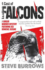 Title: A Cast of Falcons: A Birder Murder Mystery, Author: Steve Burrows