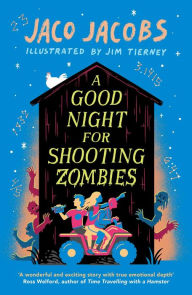 Title: A Good Night for Shooting Zombies: with glow-in-the-dark cover, Author: Jaco Jacobs