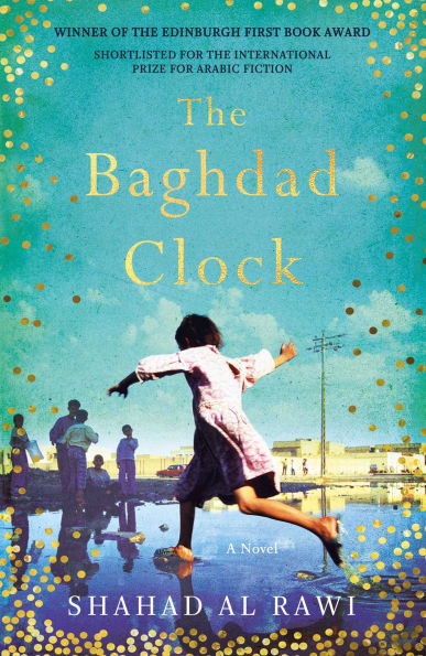 The Baghdad Clock: Winner of the Edinburgh First Book Award