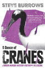 A Dance of Cranes: A Birder Murder Mystery