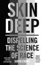 Skin Deep: Journeys in the Divisive Science of Race