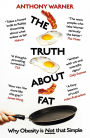 The Truth About Fat: Why Obesity is Not that Simple