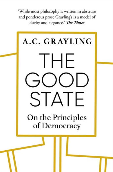 the Good State: On Principles of Democracy