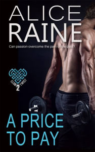 Title: A Price To Pay, Author: Alice Raine