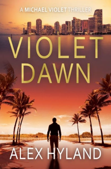 Violet Dawn: A Michael Thriller