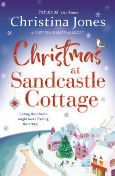 Christmas at Sandcastle Cottage: The ultimate festive read to curl up with this Christmas!