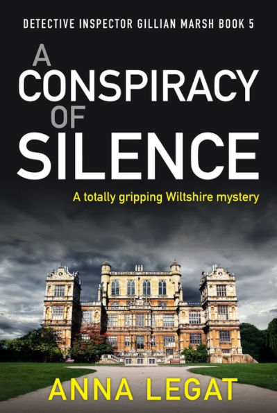A Conspiracy of Silence: a gripping and addictive mystery thriller (DI Gillian Marsh 5)