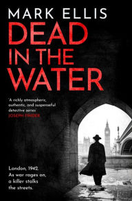 Free downloadable ebooks epub format Dead in the Water by Mark Ellis, Mark Ellis PDB 9781786159885 English version