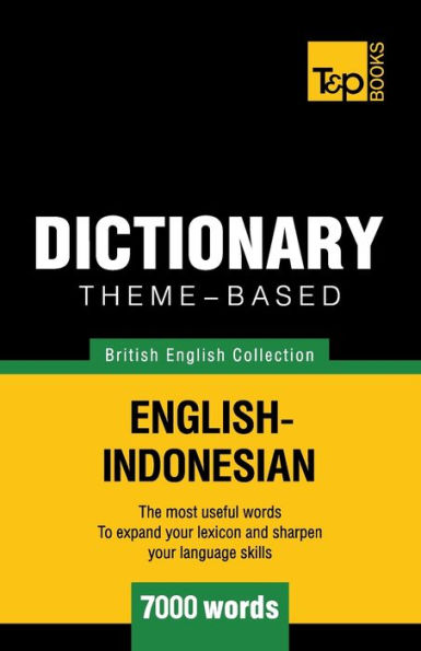 Theme-based dictionary British English-Indonesian - 7000 words