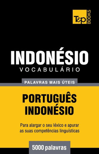 Vocabulï¿½rio Portuguï¿½s-Indonï¿½sio - 5000 palavras mais ï¿½teis