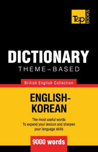 Title: Theme-based dictionary British English-Korean - 9000 words, Author: Andrey Taranov