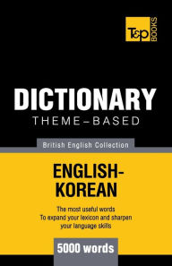 Title: Theme-based dictionary British English-Korean - 5000 words, Author: Andrey Taranov