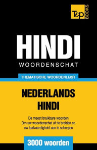 Title: Thematische woordenschat Nederlands-Hindi - 3000 woorden, Author: Andrey Taranov