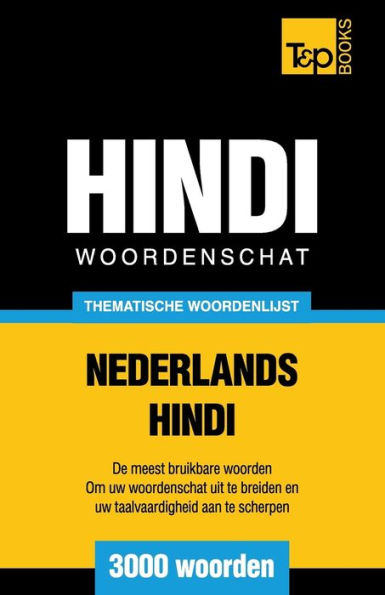 Thematische woordenschat Nederlands-Hindi - 3000 woorden