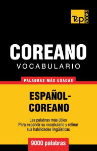 Title: Vocabulario Espaï¿½ol-Coreano - 9000 palabras mï¿½s usadas, Author: Andrey Taranov