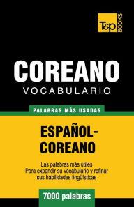 Title: Vocabulario Espaï¿½ol-Coreano - 7000 palabras mï¿½s usadas, Author: Andrey Taranov