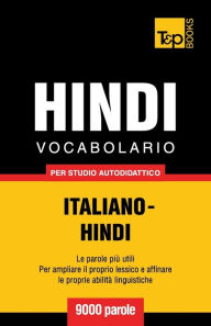 Title: Vocabolario Italiano-Hindi per studio autodidattico - 9000 parole, Author: Andrey Taranov