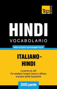 Title: Vocabolario Italiano-Hindi per studio autodidattico - 3000 parole, Author: Andrey Taranov